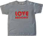 Love Radically (Child Size)